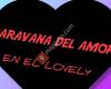 Caravana del amor en el lovely