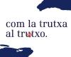 Com la trutxa al trutxo