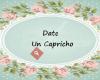 Date Un Capricho