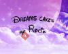 Dream cakes