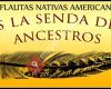 Flautas nativas americanas Tras la Senda de los Ancestros