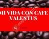 Mi vida con Café Valentus