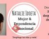 Natalie Idoeta. Mujer & Dependencia Emocional