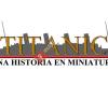 Titanic: Una historia en miniatura